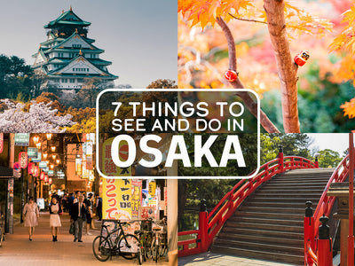 7 Things to See and Do in Osaka